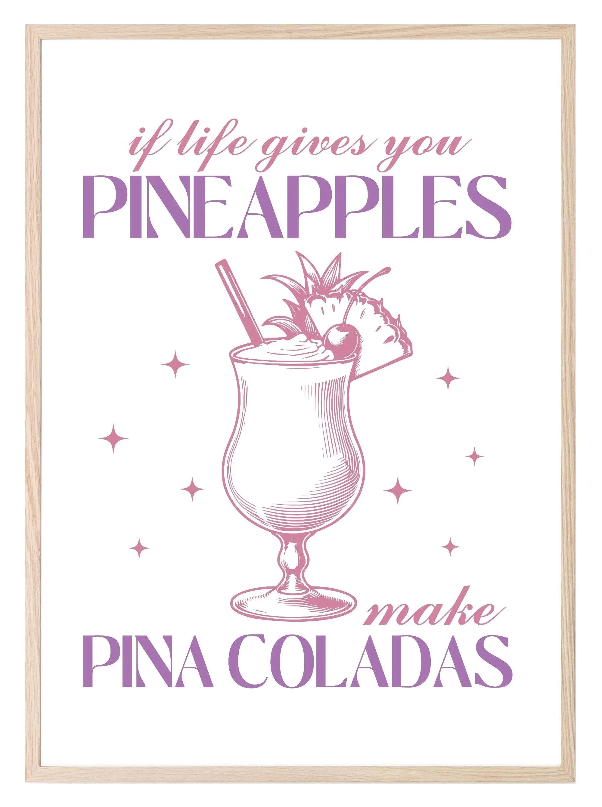 If Life Gives You Pineapples Make Pina Coladas Print | Cocktail Wall Art - Larosier Prints