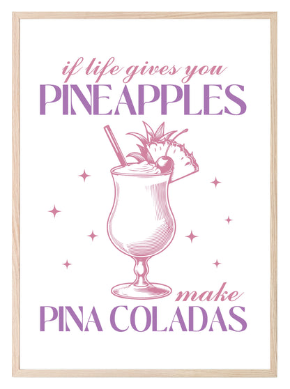 If Life Gives You Pineapples Make Pina Coladas Print | Cocktail Wall Art