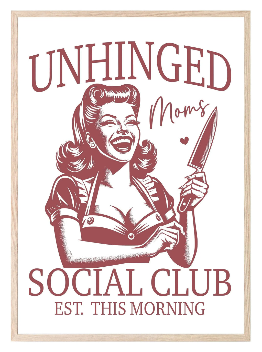 Unhinged Mom's Print | Funny Wall Art - Larosier Prints