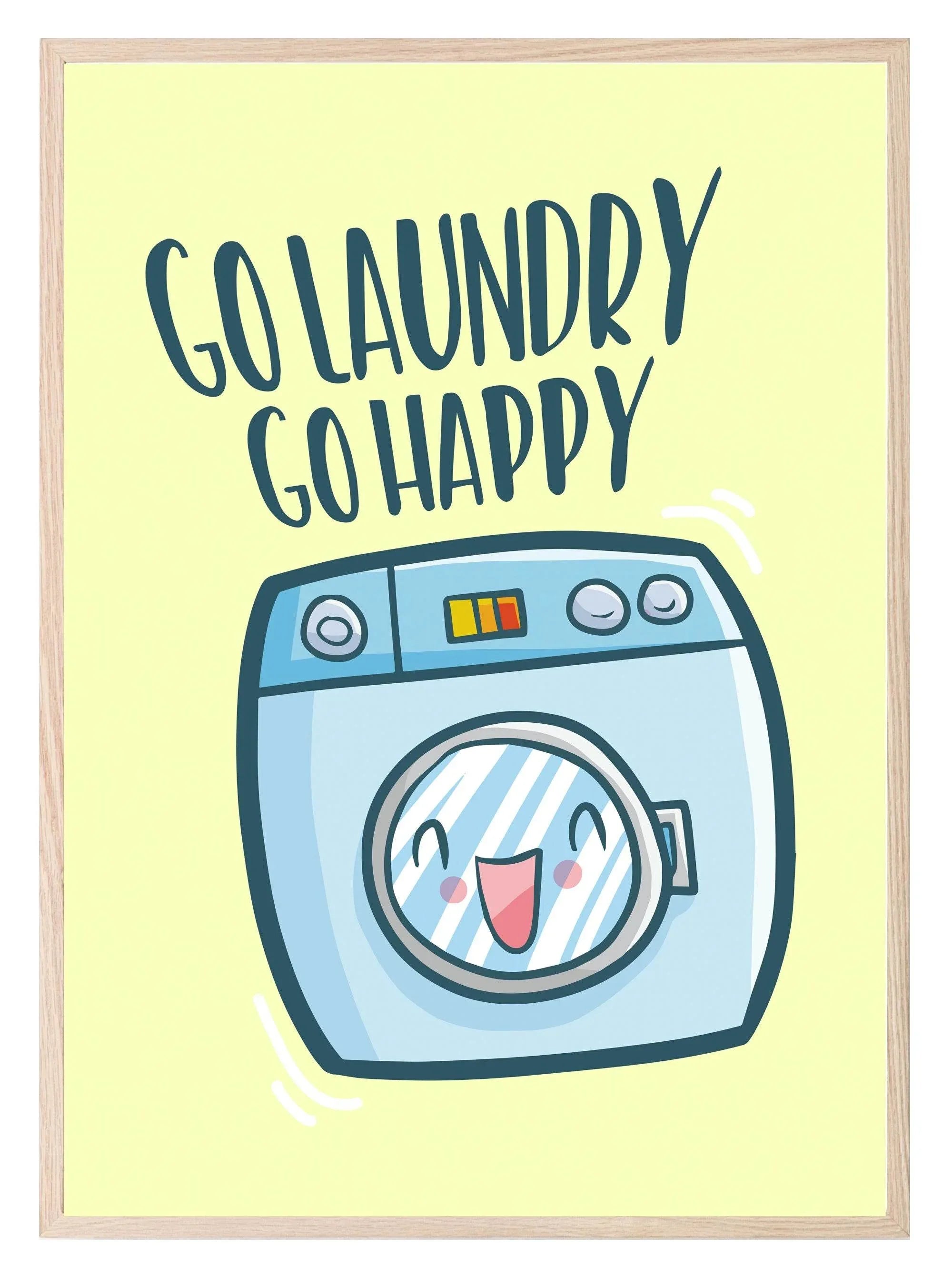 Go Laundry Go Happy Print | Laundry Wall Art - Larosier Prints