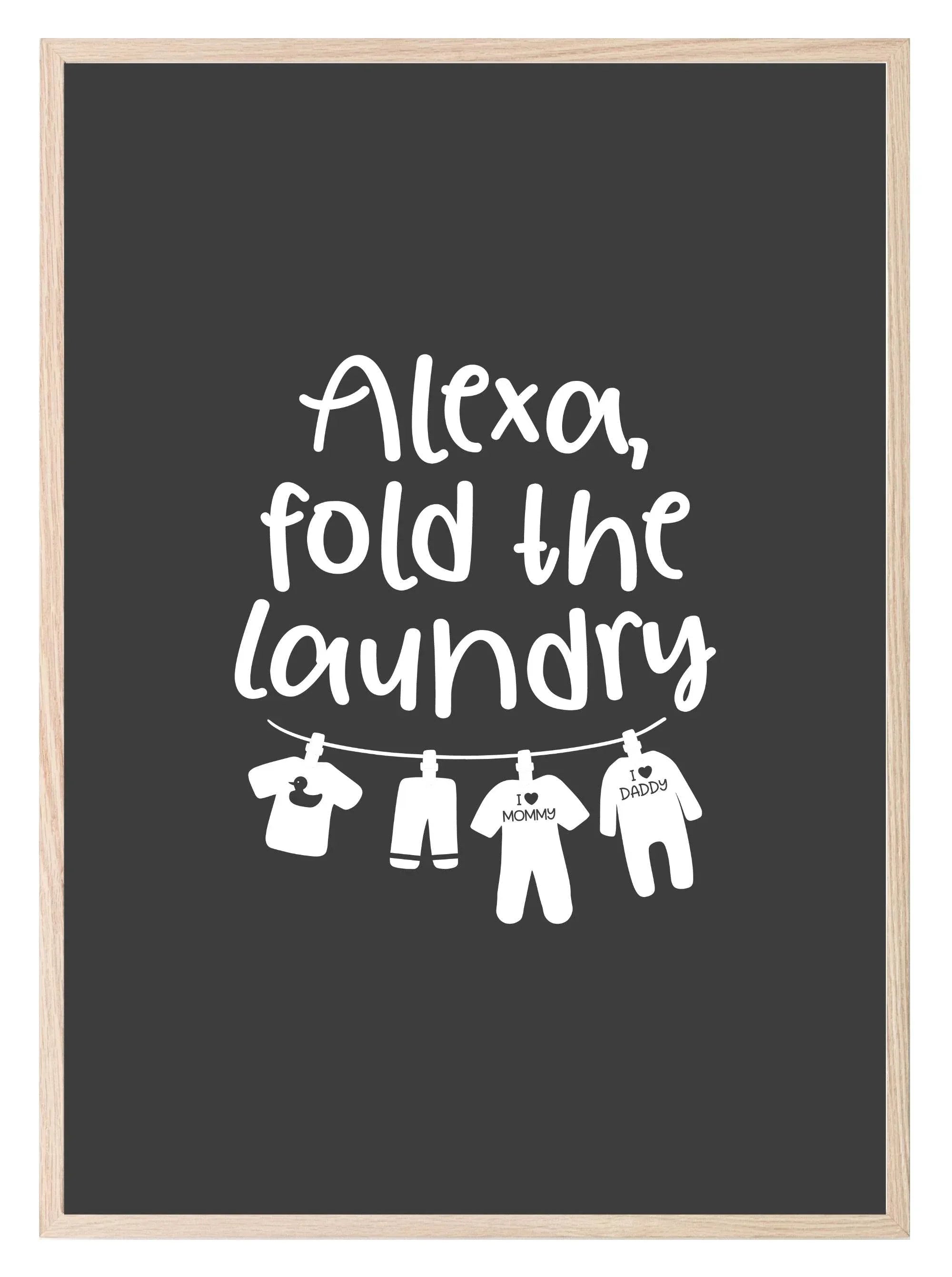 Alexa, Fold The Laundry Print | Laundry Wall Art - Larosier Prints