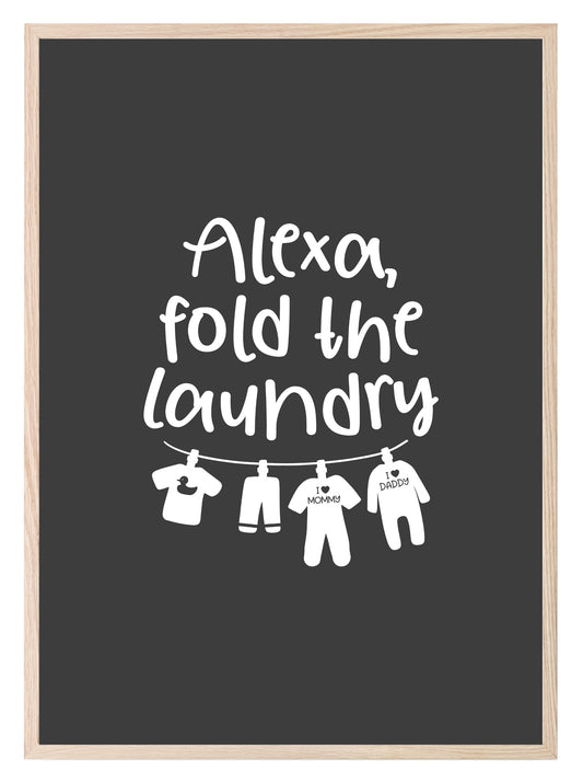 Alexa, Fold The Laundry Print | Laundry Wall Art