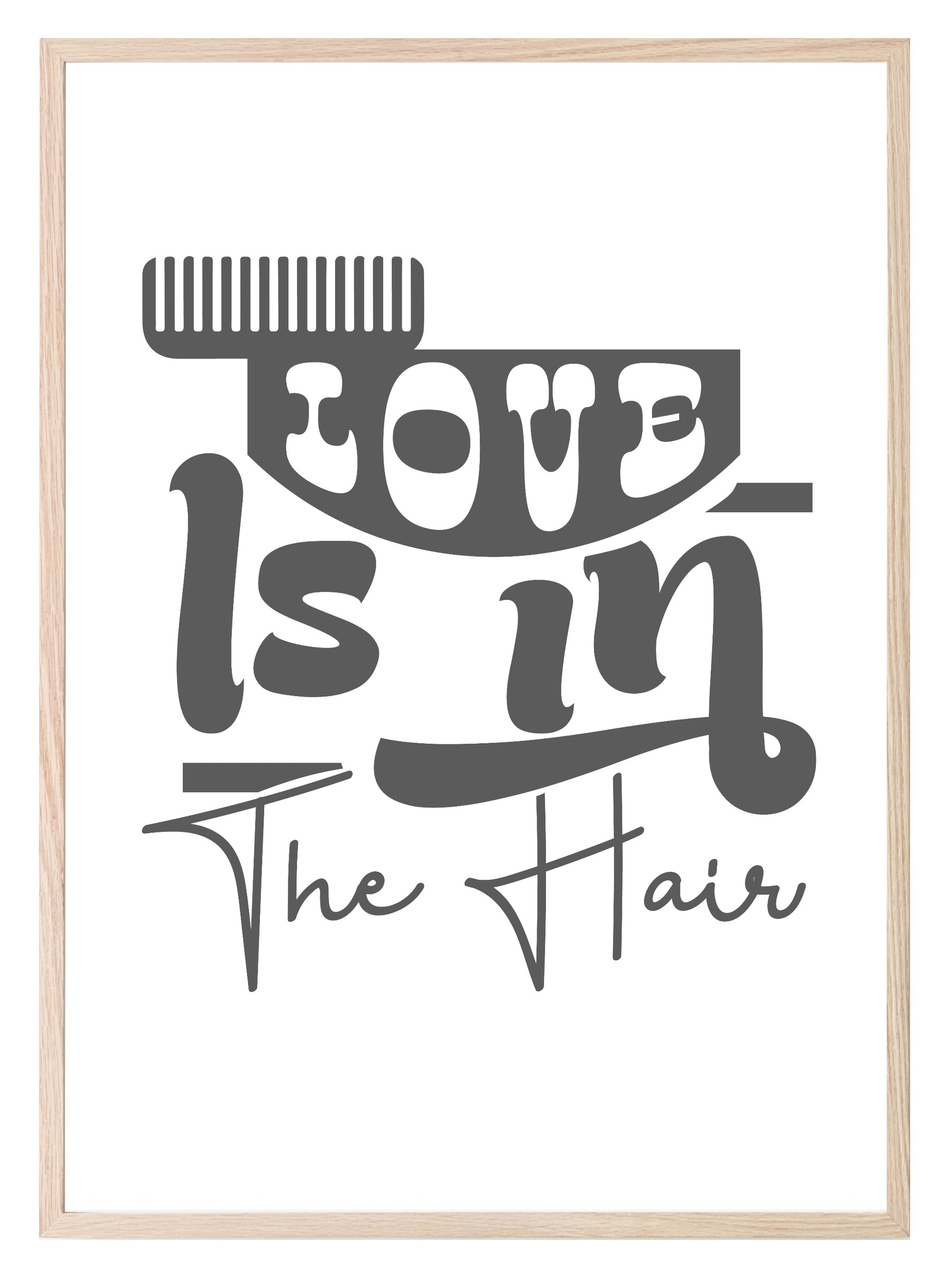 Love Is In The Hair Print | Salon Wall Art Charcoal