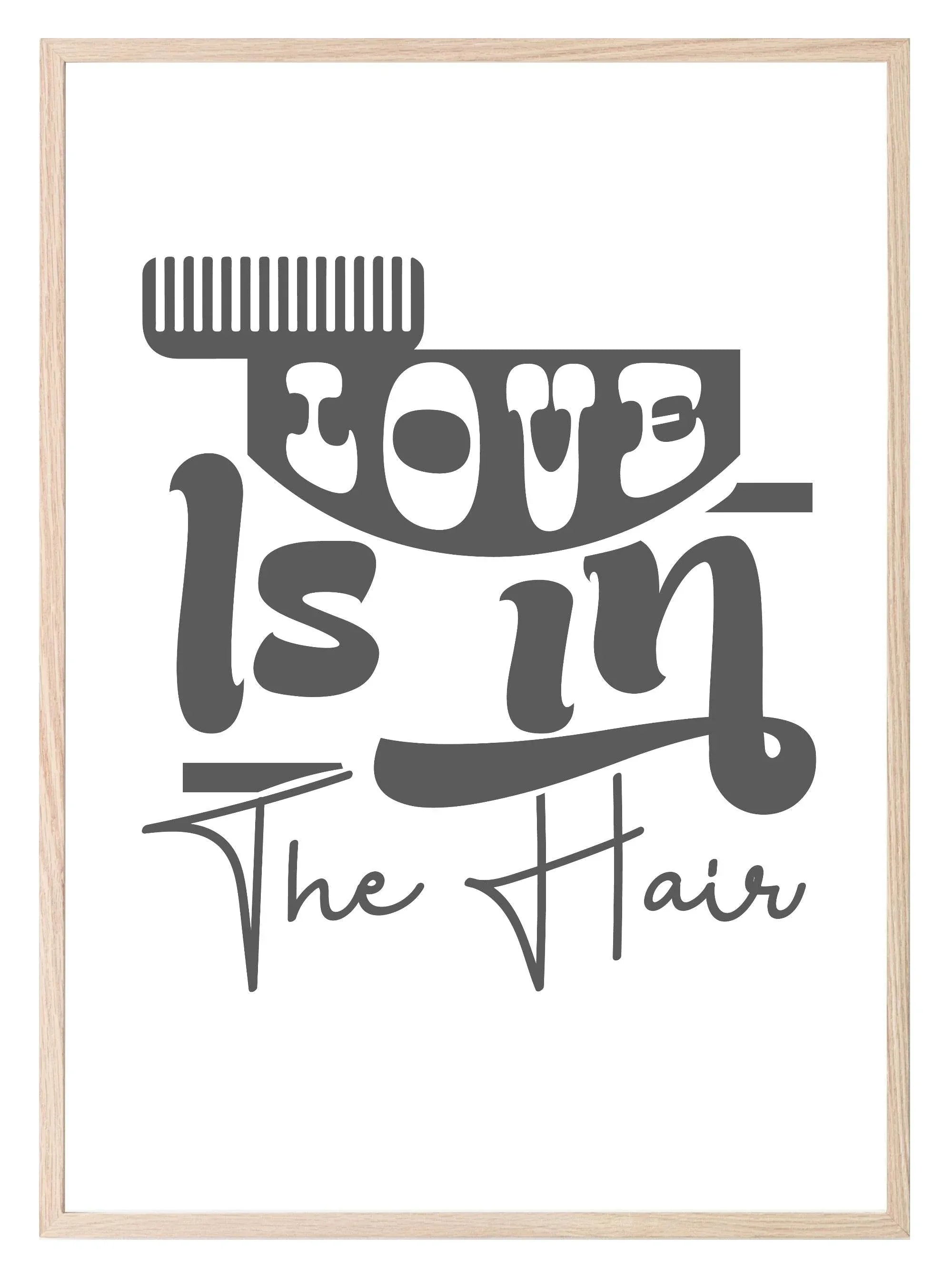 Love Is In The Hair Print | Salon Wall Art - Larosier Prints