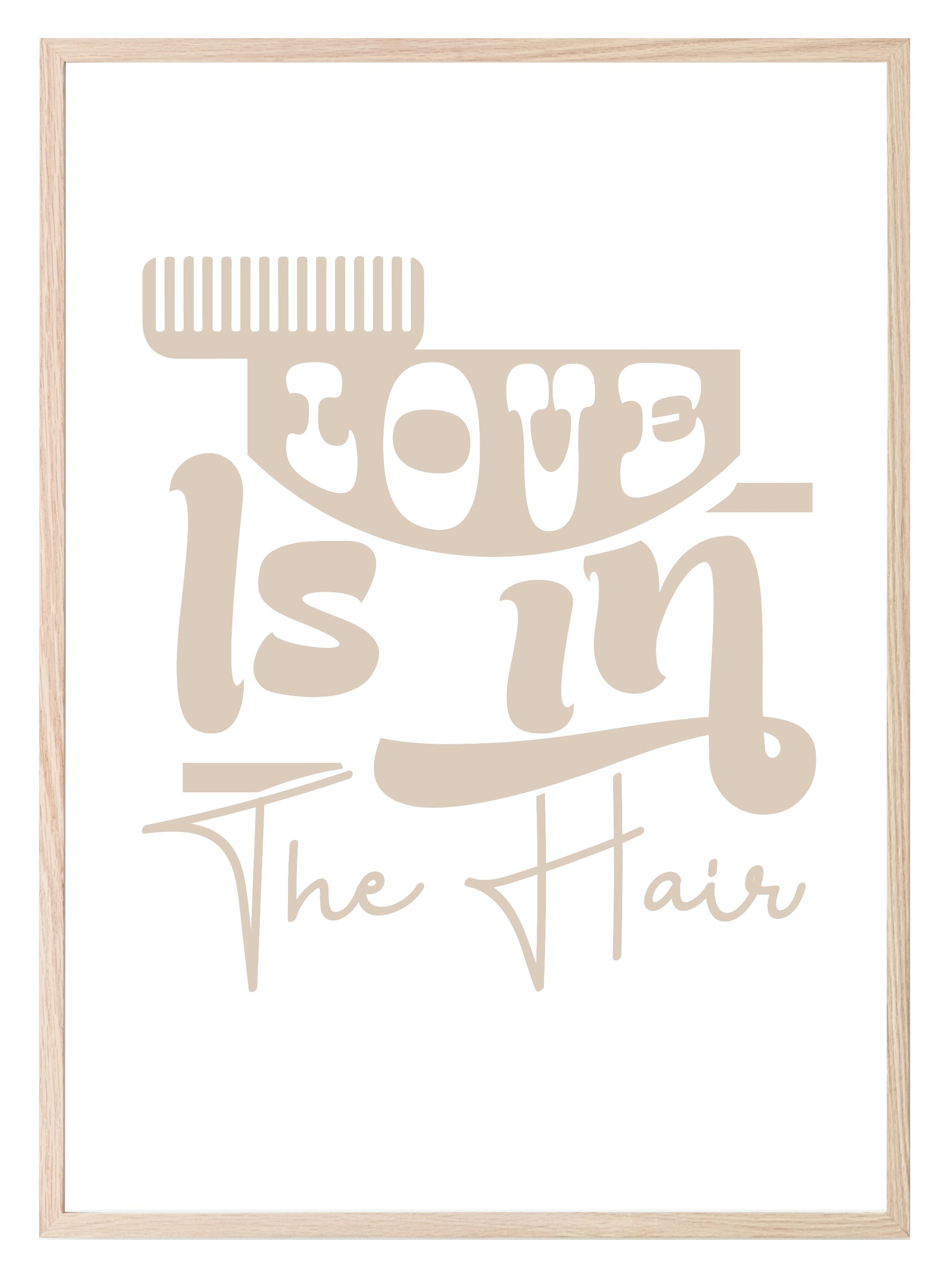 Love Is In The Hair Print | Salon Wall Art Beige