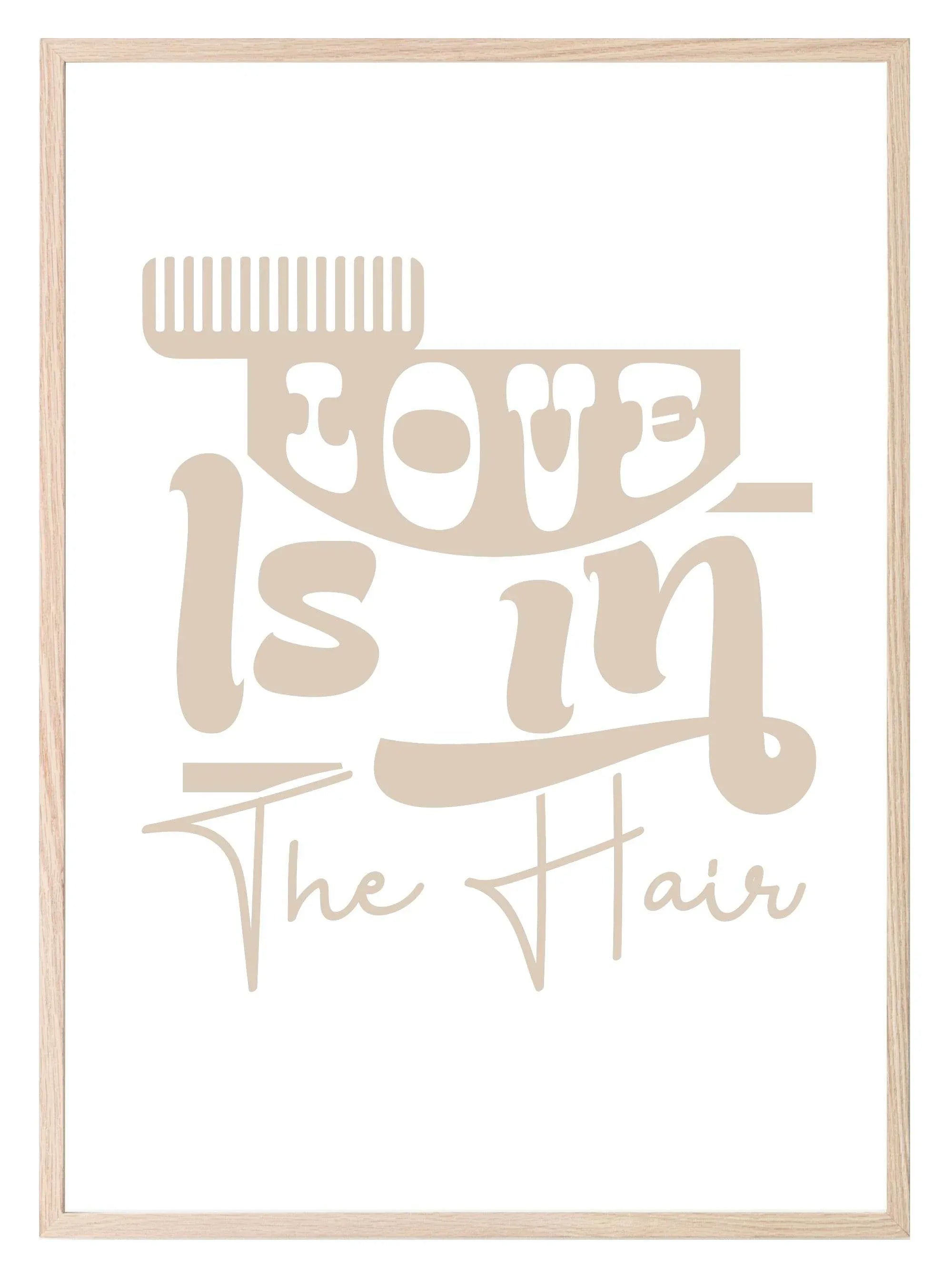 Love Is In The Hair Print | Salon Wall Art - Larosier Prints