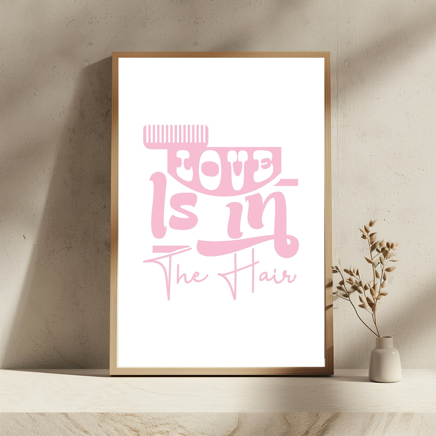 Love Is In The Hair Print | Salon Wall Art