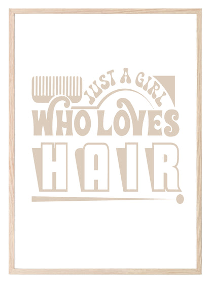 Just A Girl Who Loves Hair Print | Salon Wall Art Beige