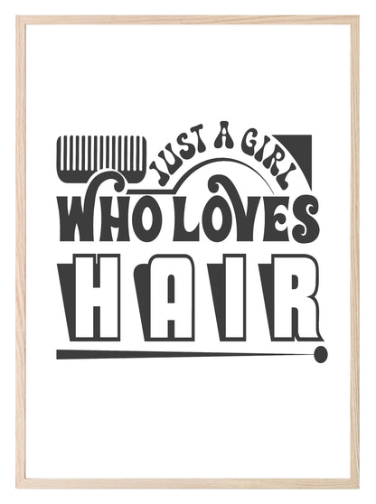 Just A Girl Who Loves Hair Print | Salon Wall Art Charcoal