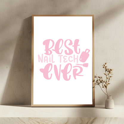 Best Nail Tech Ever Print | Salon Wall Art