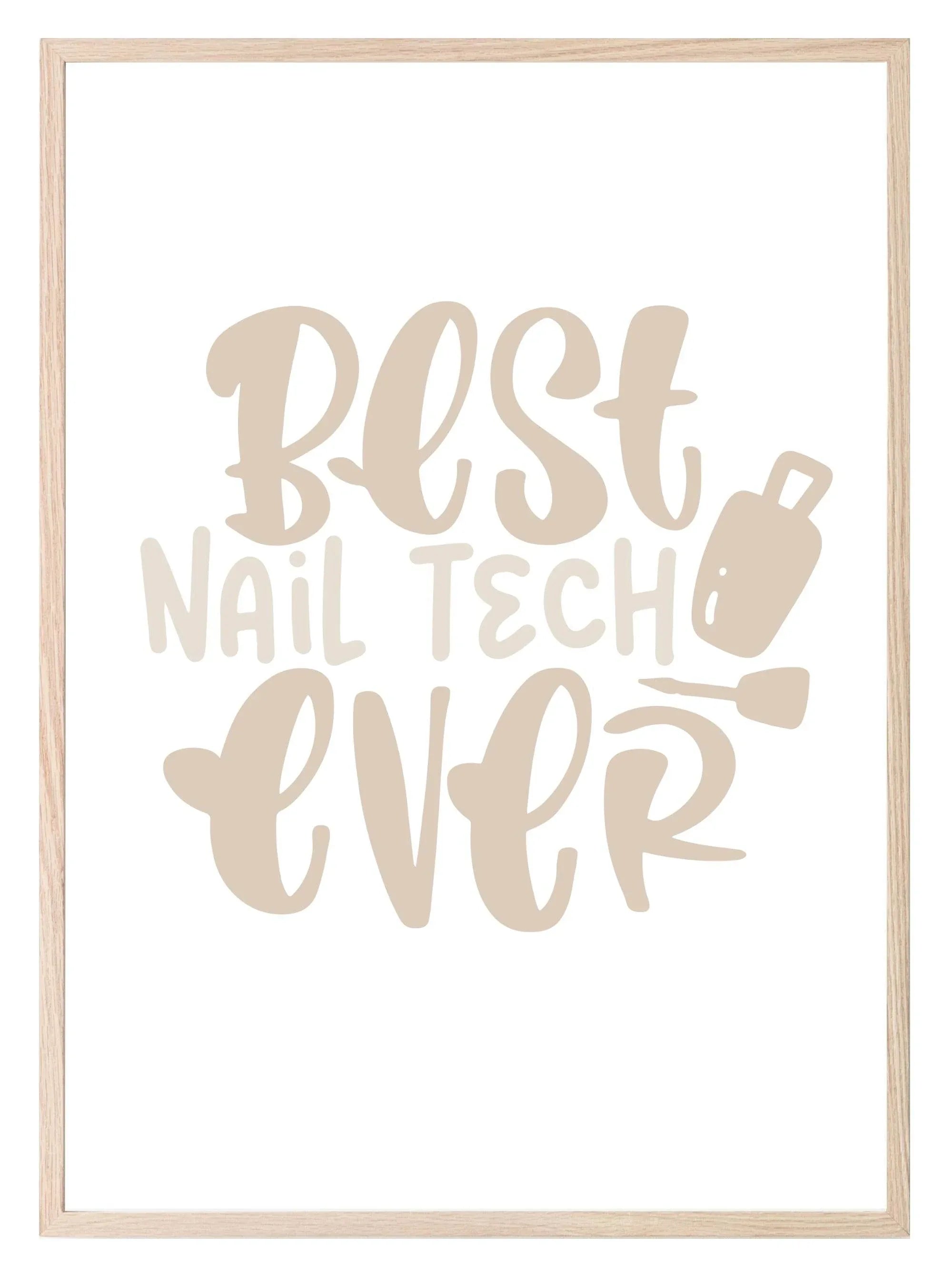 Best Nail Tech Ever Print | Salon Wall Art - Larosier Prints