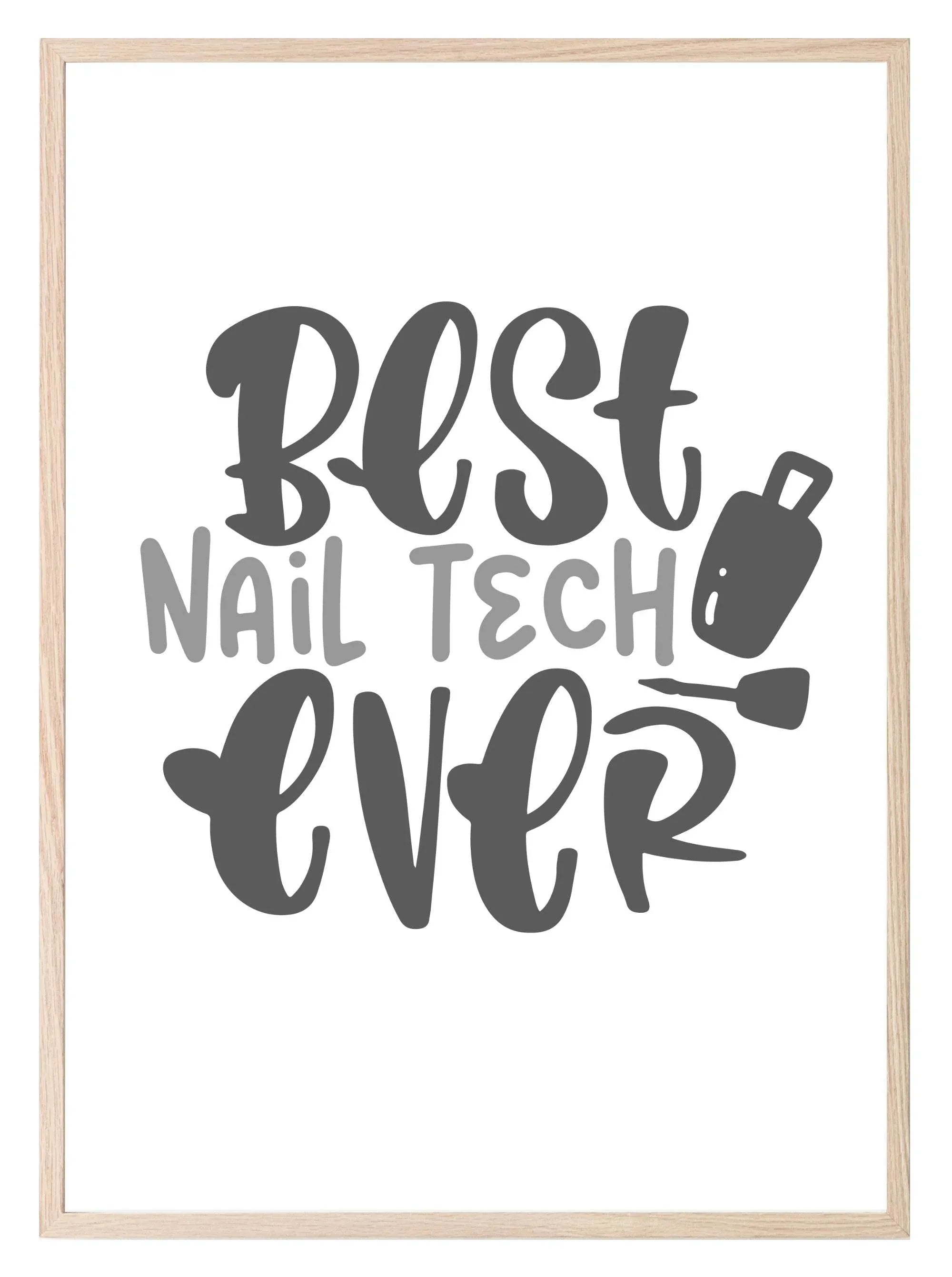 Best Nail Tech Ever Print | Salon Wall Art - Larosier Prints
