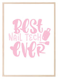 Best Nail Tech Ever Print | Salon Wall Art - Larosier Prints