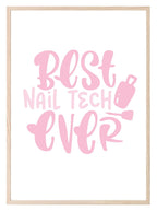 Best Nail Tech Ever Print | Salon Wall Art - Larosier Prints