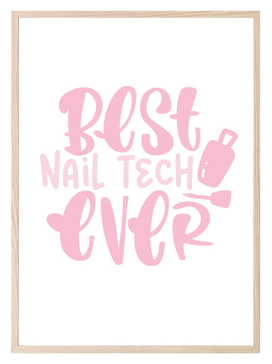 Best Nail Tech Ever Print | Salon Wall Art Pink