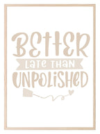 Better Late Than Unpolished Print | Salon Wall Art - Larosier Prints