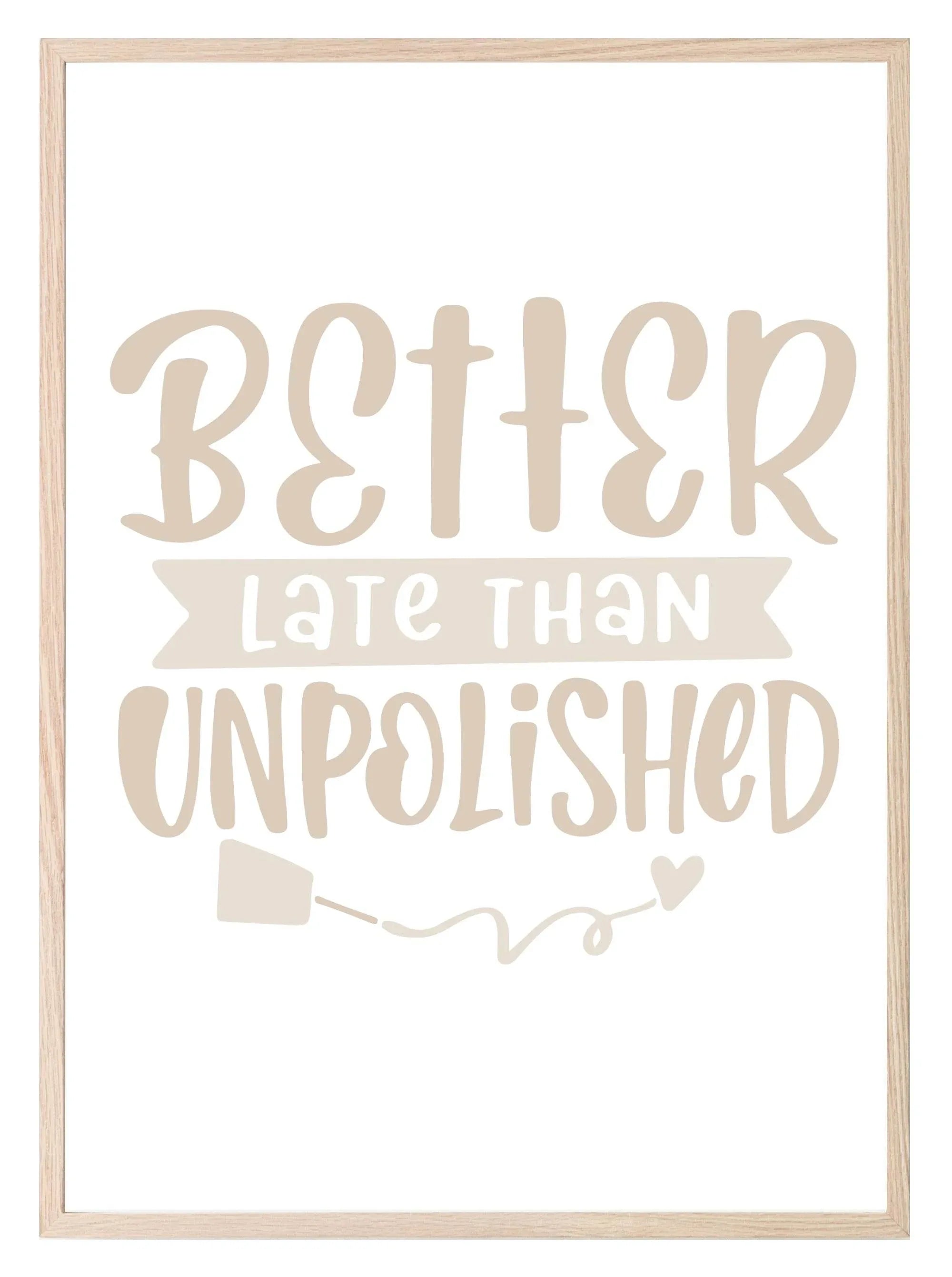 Better Late Than Unpolished Print | Salon Wall Art - Larosier Prints