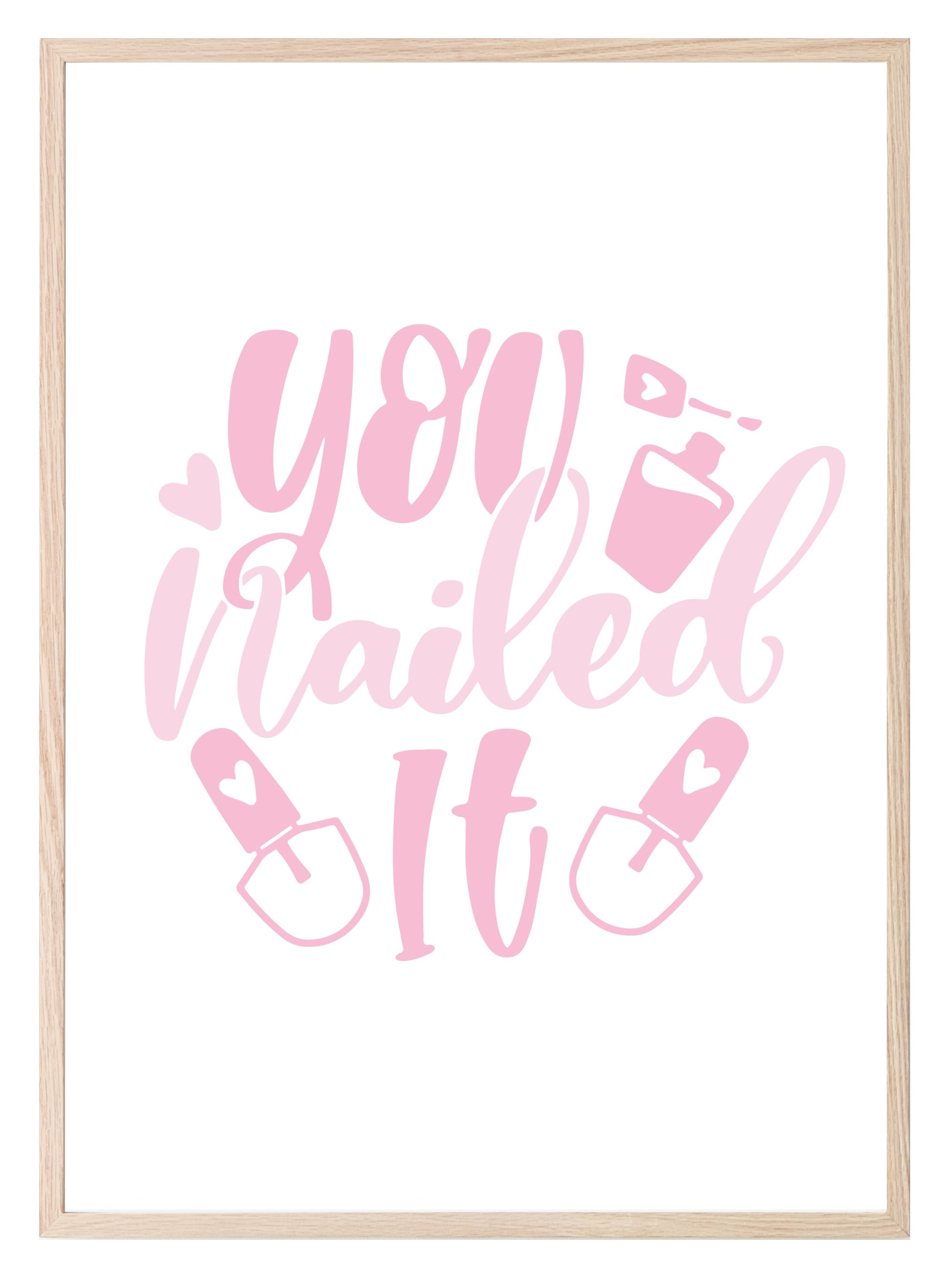 You Nailed It Print | Salon Wall Art Pink