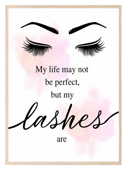 My Life May Not Be Perfect But My Lashes Are Print | Salon Wall Art