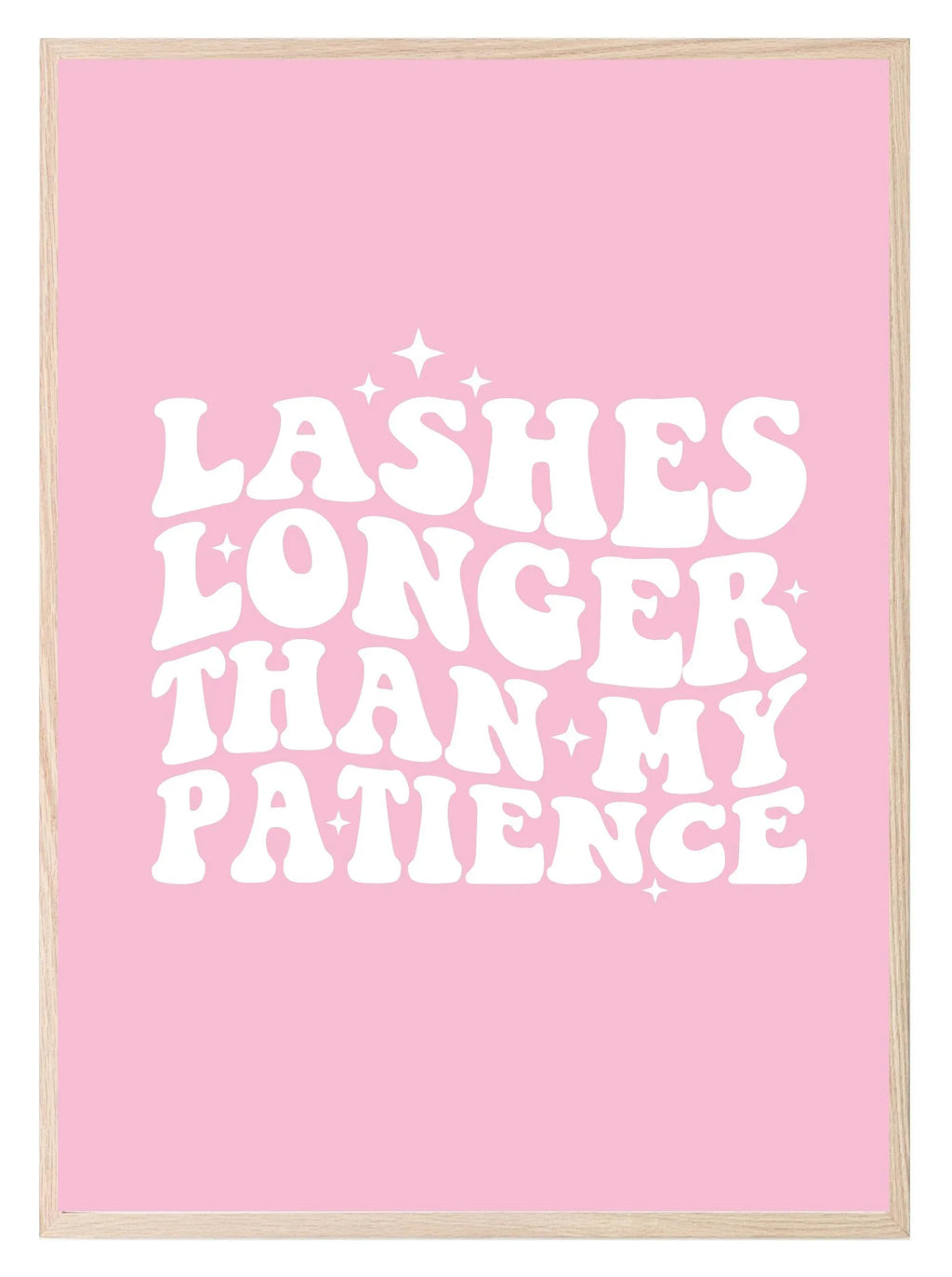 Lashes Longer Than My Patience Print | Pink | Salon Wall Art - Larosier Prints