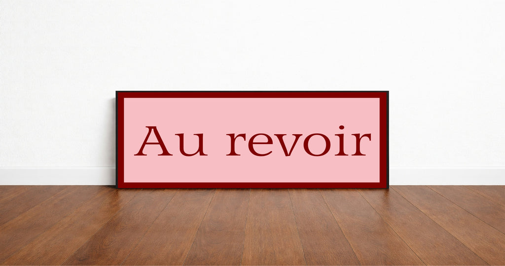 Au Revoir Print | 16"x5" Sign