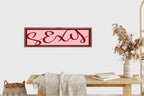 Sexy Print | 16"x5" Sign - Larosier Prints