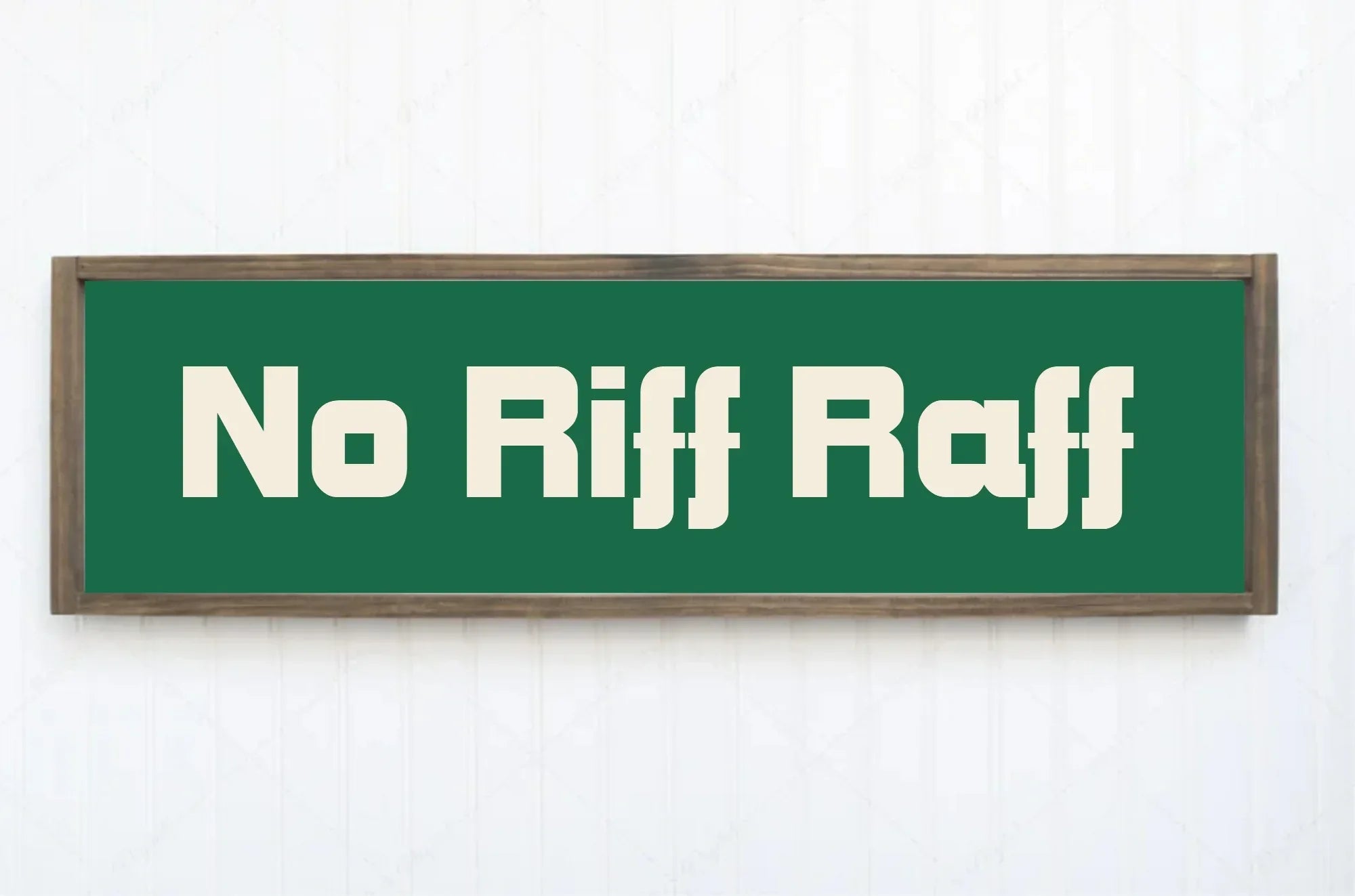 No Riff Raff Print | Panoramic Sign | 16"x5" - Larosier Prints
