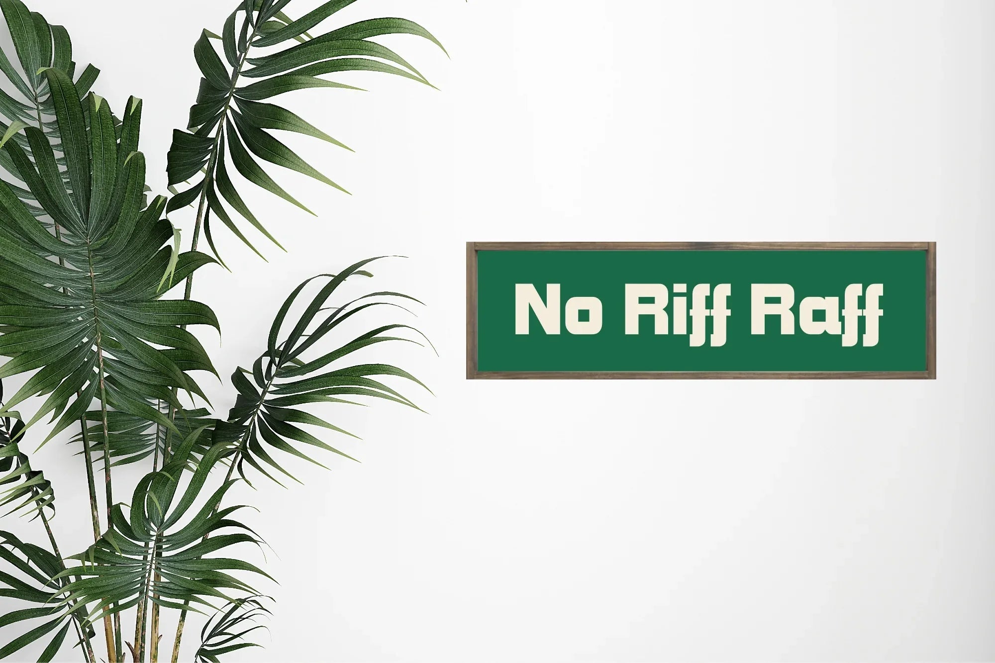 No Riff Raff Print | Panoramic Sign | 16"x5" - Larosier Prints
