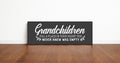 Grandchildren Fill A Place In Your Heart You Never Knew Was Empty Print | Panoramic Sign | 16"x5"