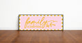 Family Is Everything Print | Panoramic Sign | 16"x5"