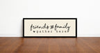 Friends And Family Gather Here Print | Panoramic Sign | 16"x5"