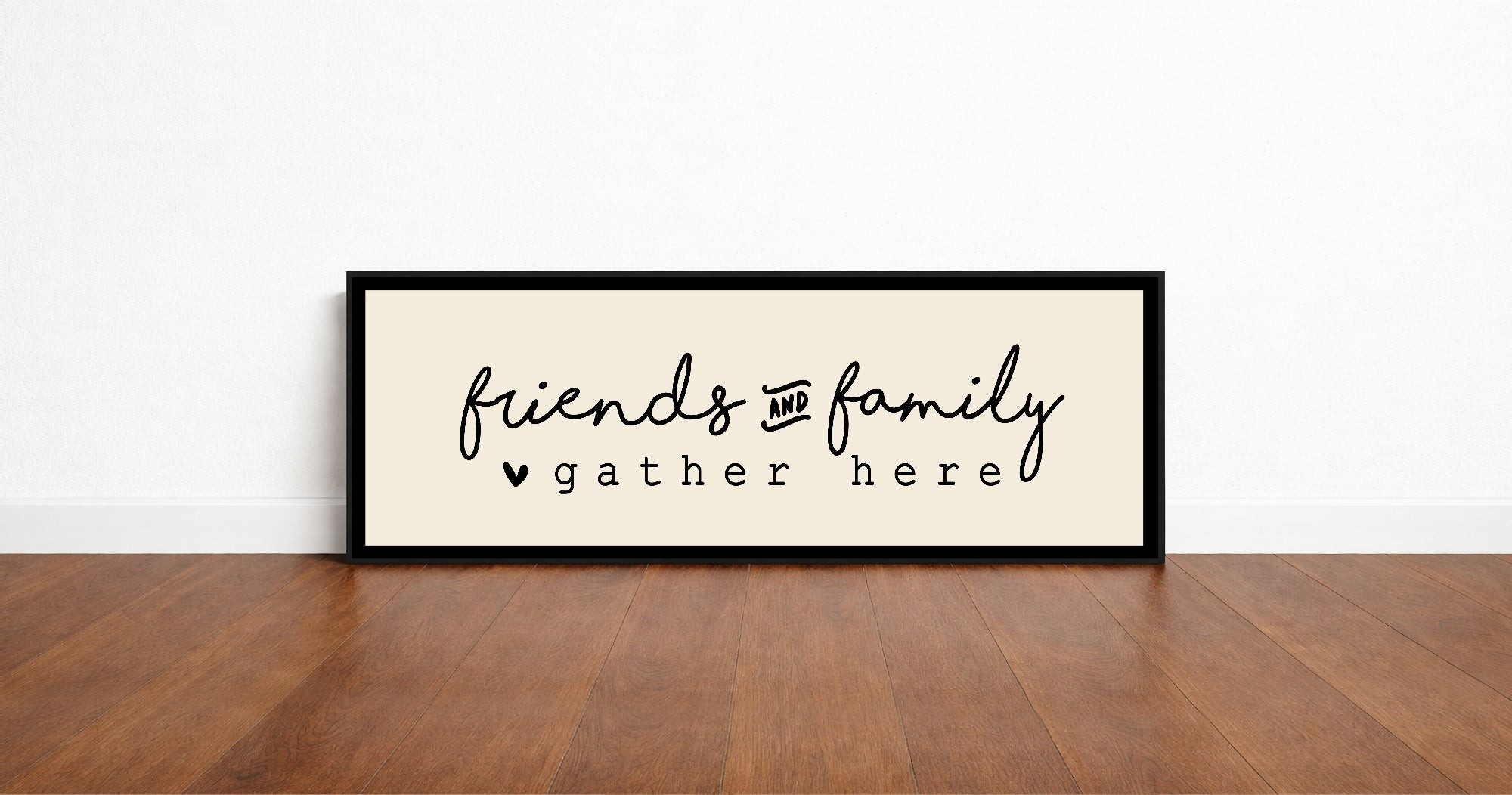 Friends And Family Gather Here Print | Panoramic Sign | 16"x5"