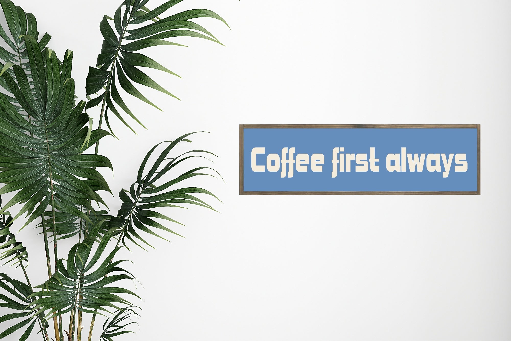 Coffee First Always Print | Panoramic Kitchen Sign | Colour Options