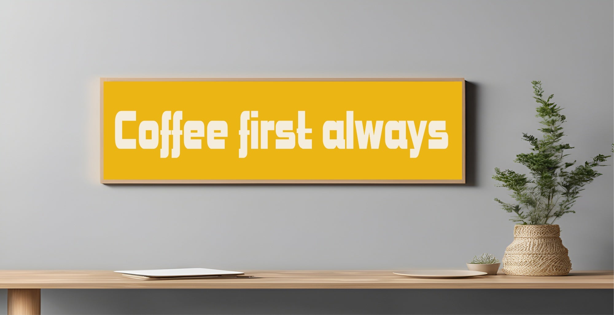 Coffee First Always Print | Panoramic Kitchen Sign | Colour Options