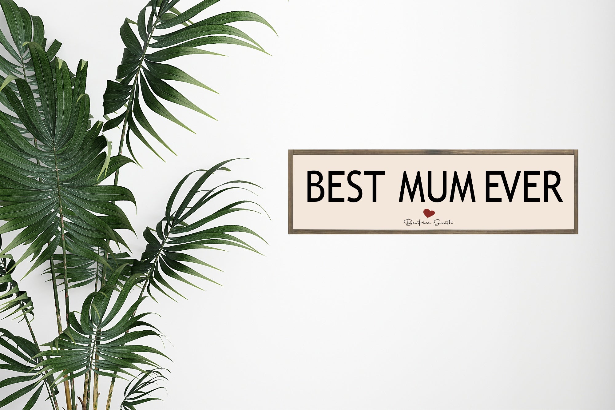 Best Mum Ever Panoramic Sign | 16"x5" Print
