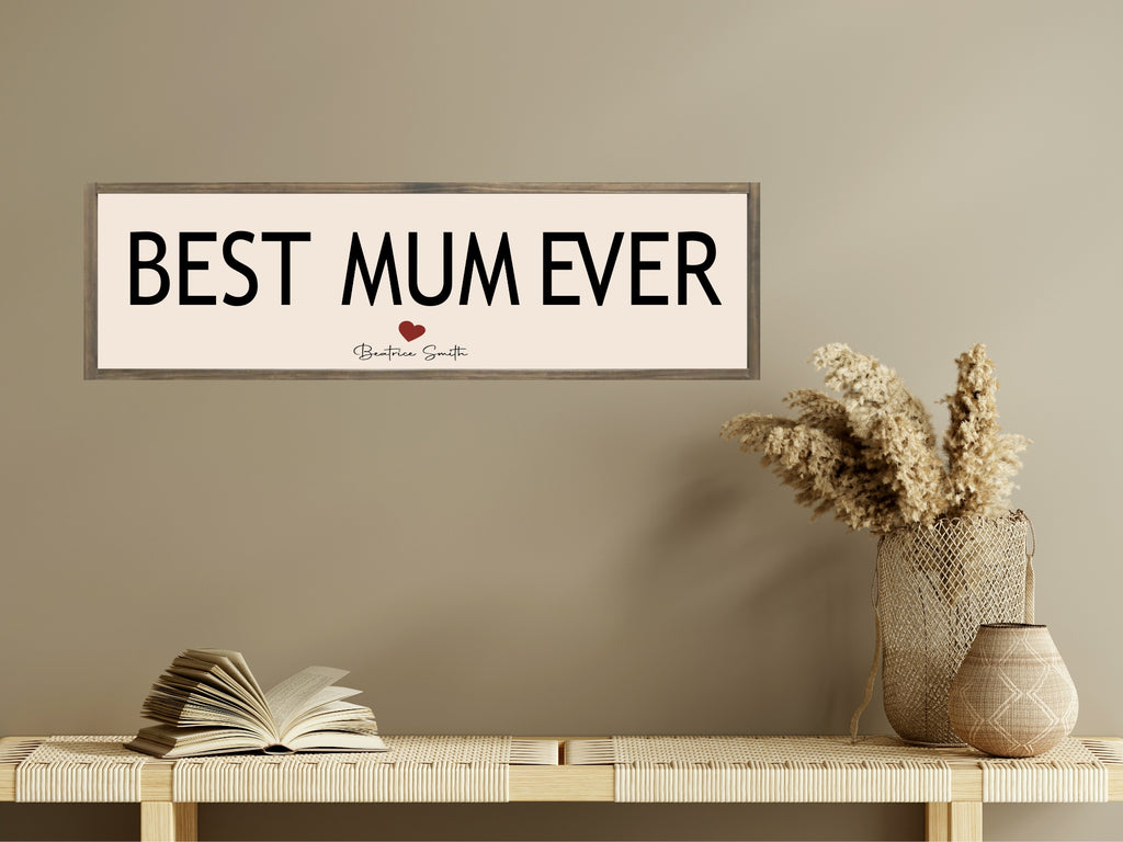 Best Mum Ever Panoramic Sign | 16"x5" Print