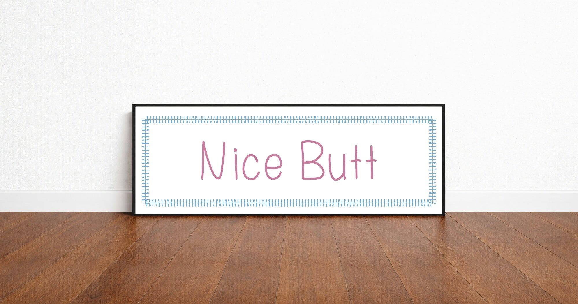Nice Butt Panoramic Sign | Fun Bathroom Wall Art Print