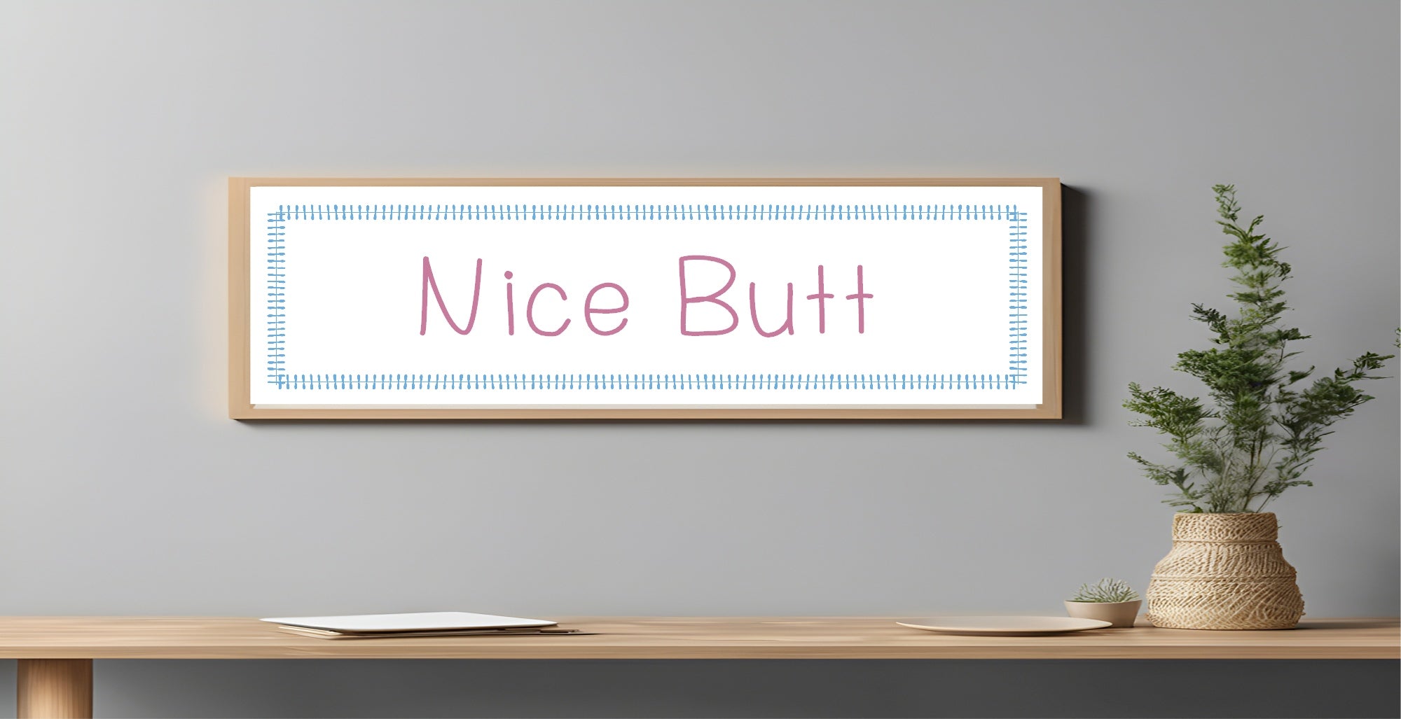 Nice Butt Panoramic Sign | Fun Bathroom Wall Art Print
