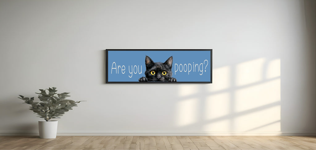 Are You Pooping? Cat Panoramic Sign | Fun Bathroom Wall Art Print | Colour Options