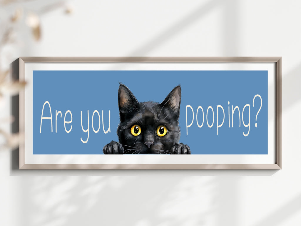Are You Pooping? Cat Panoramic Sign | Fun Bathroom Wall Art Print | Colour Options