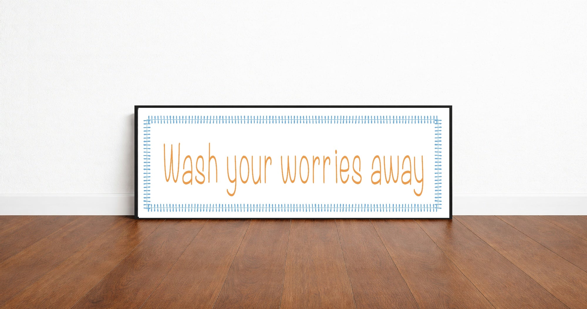 Wash Your Worries Away Panoramic Sign | Fun Bathroom Wall Art Print