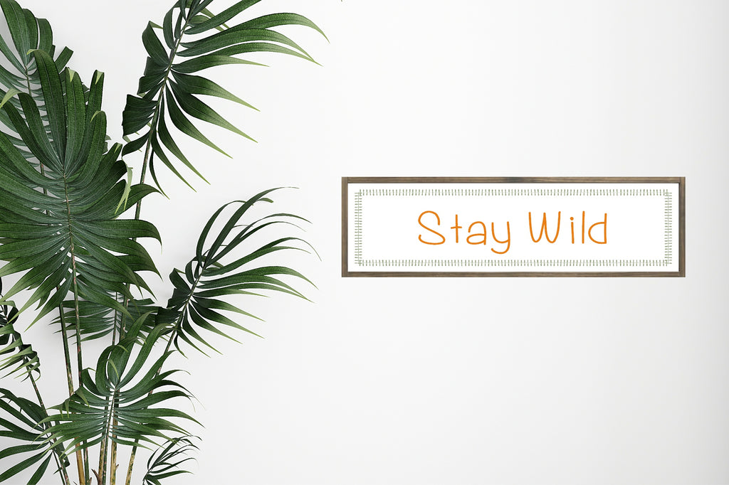 Stay Wild Panoramic Sign | Travel Wall Art Print