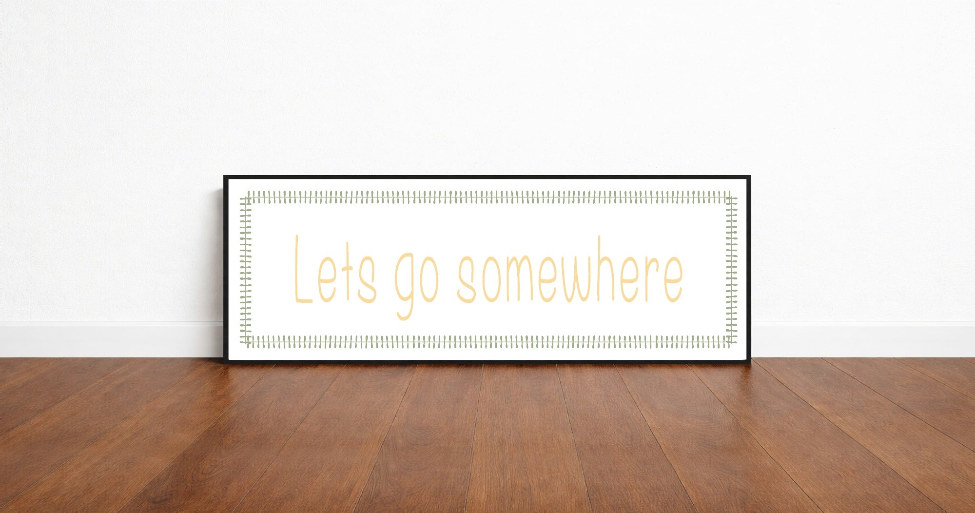 Lets Go Somewhere Panoramic Sign | Travel Wall Art Print
