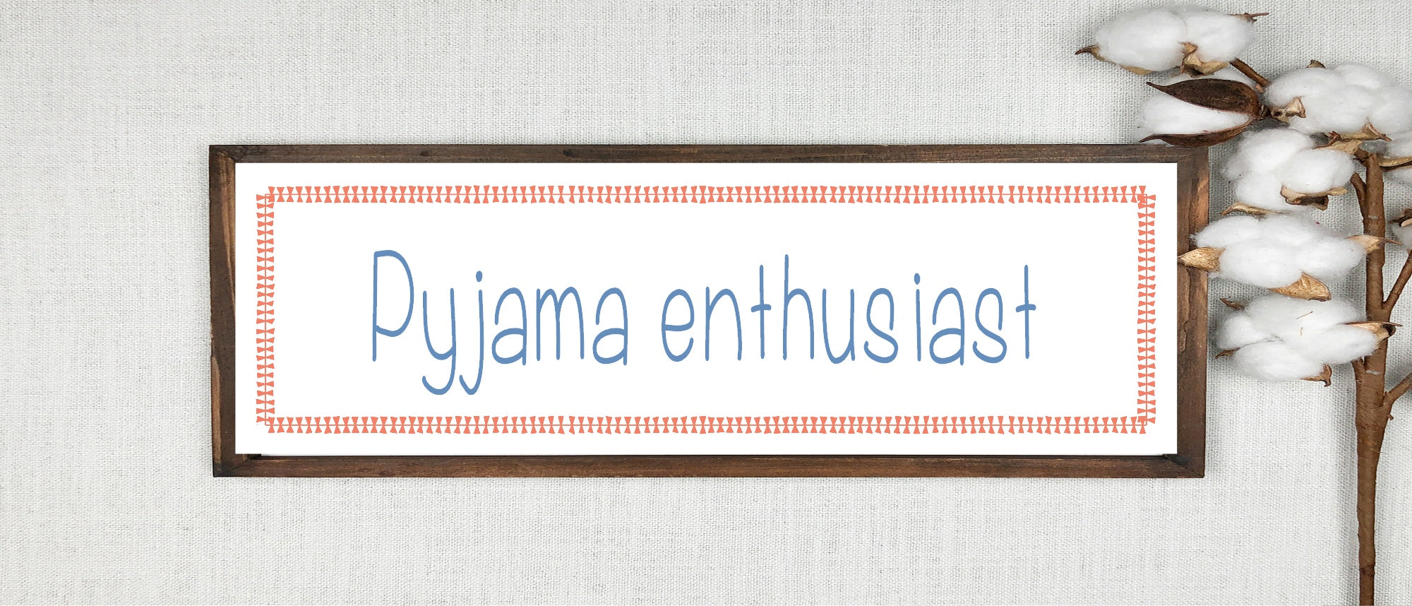 Pyjama Enthusiast Panoramic Sign | Bedroom Wall Art Print