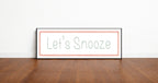 Lets Snooze Panoramic Sign | Bedroom Wall Art Print