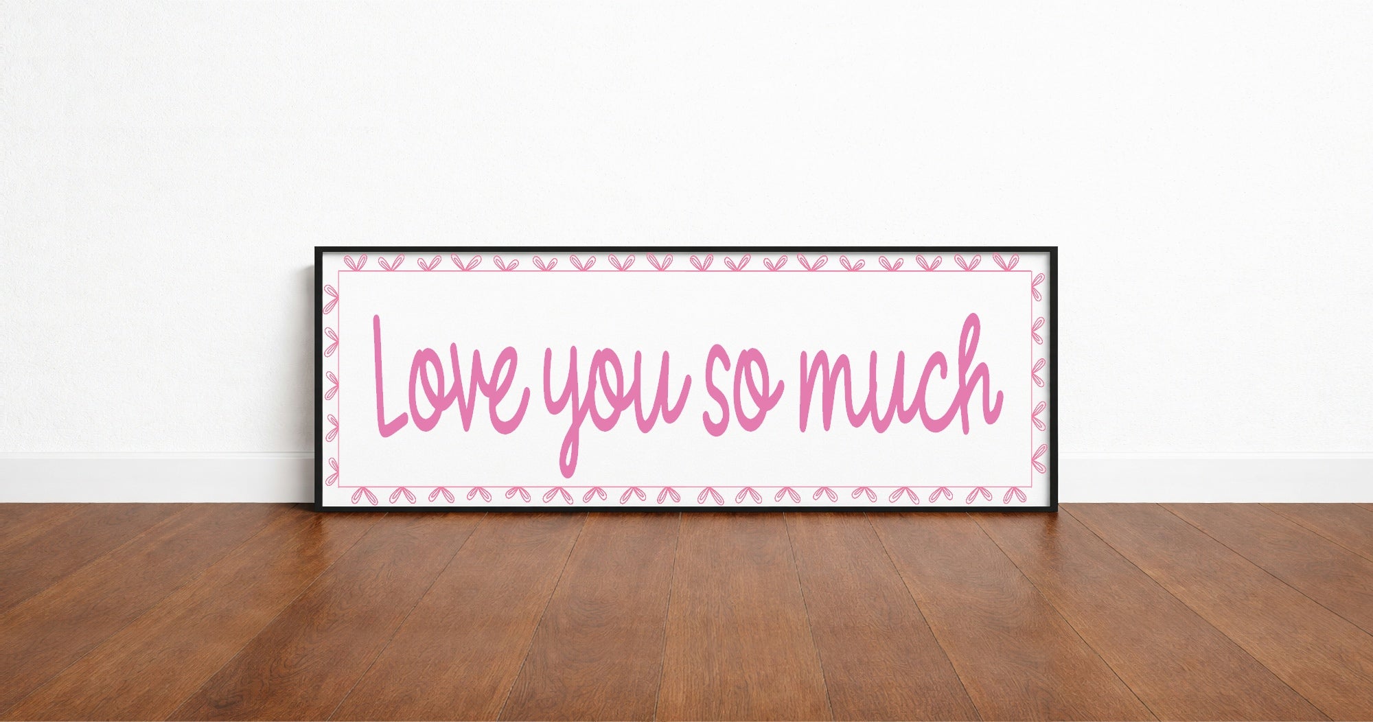 Love You So Much Panoramic Sign | Family Wall Art Print