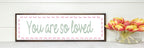 You Are So Loved Panoramic Sign | Family Wall Art Print