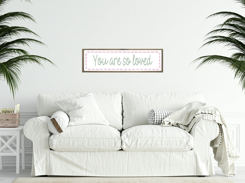 You Are So Loved Panoramic Sign | Family Wall Art Print