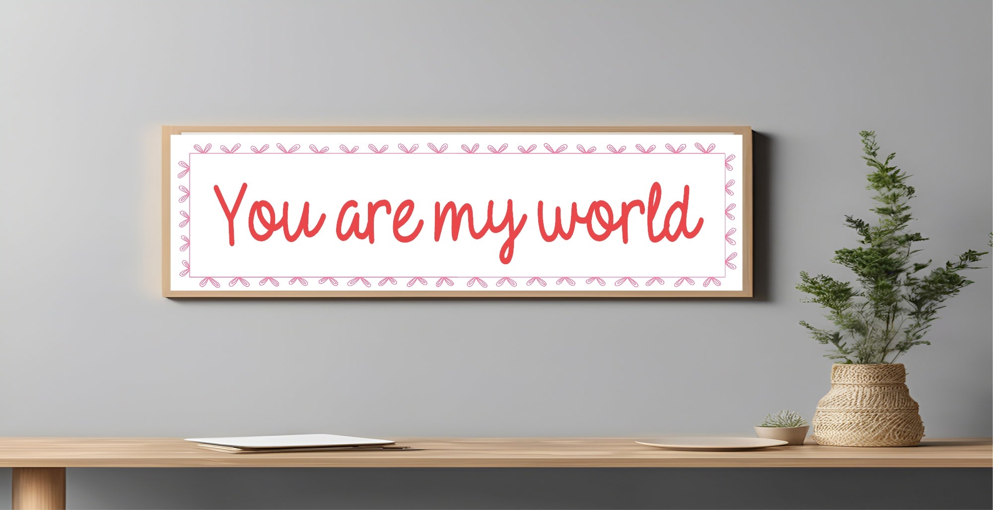 You Are Are My World Panoramic Sign | Family Wall Art Print