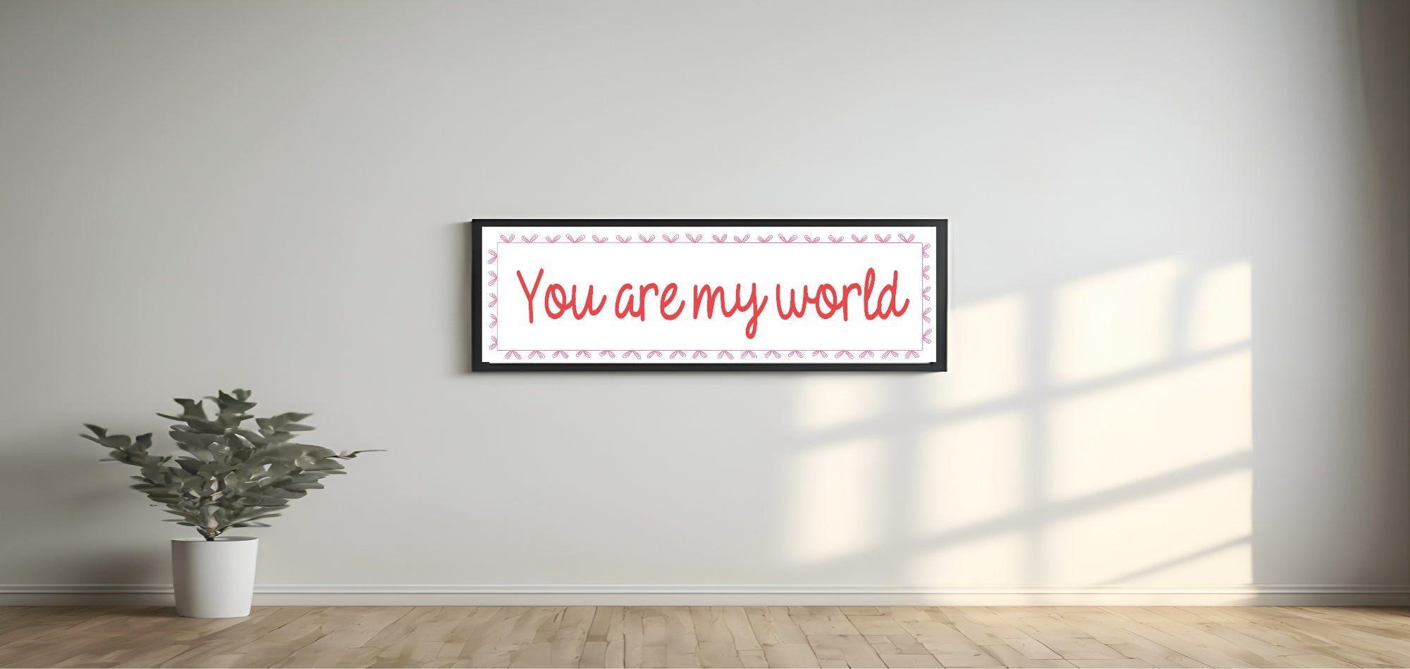 You Are Are My World Panoramic Sign | Family Wall Art Print